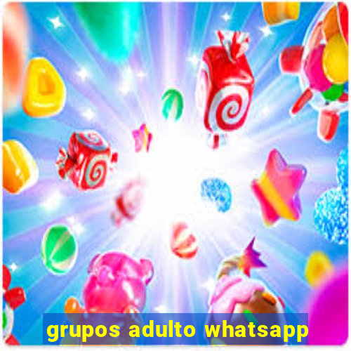 grupos adulto whatsapp